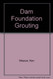 Dam Foundation Grouting