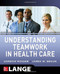 Understanding Teamwork In Health Care