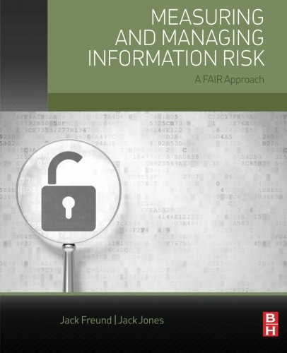 Measuring And Managing Information Risk