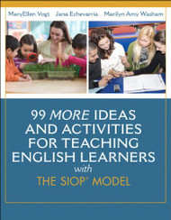 99 More Ideas And Activities For Teaching English Learners With The Siop Model