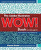 Adobe Illustrator WOW! Book for CS6 and CC