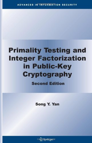 Primality Testing and Integer Factorization In Public-Key Cryptography