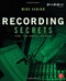 Recording Secrets For The Small Studio