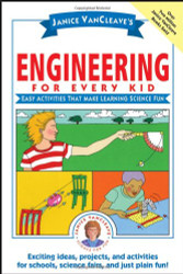 Janice Vancleave's Engineering for Every Kid