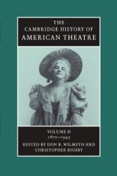 Cambridge History of American Theatre Volume 2