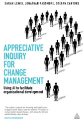 Appreciative Inquiry for Change Management