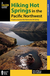 Hiking Hot Springs In The Pacific Northwest