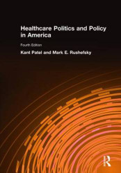 Healthcare Politics and Policy In America