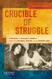 Crucible Of Struggle