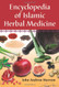 Encyclopedia Of Islamic Herbal Medicine