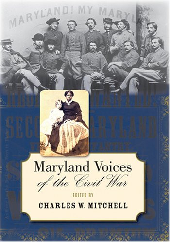 Maryland Voices Of The Civil War