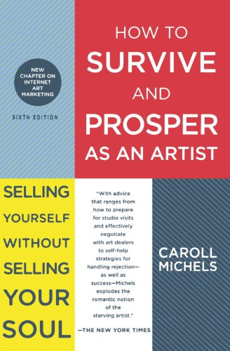 How to Survive and Prosper As An Artist