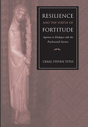 Resilience And The Virtue Of Fortitude