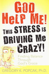 God Help Me! This Stress Is Driving Me Crazy!