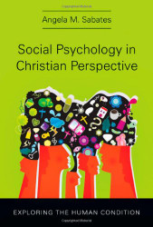 Social Psychology In Christian Perspective