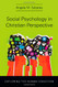 Social Psychology In Christian Perspective