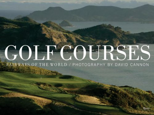 Golf Courses by David Cannon Golf Courses by David Cannon