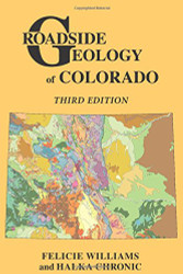 Roadside Geology Of Colorado