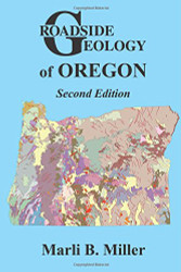 Roadside Geology Of Oregon