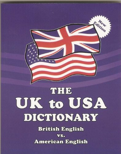 Uk To Usa Dictionary British English Vs American English