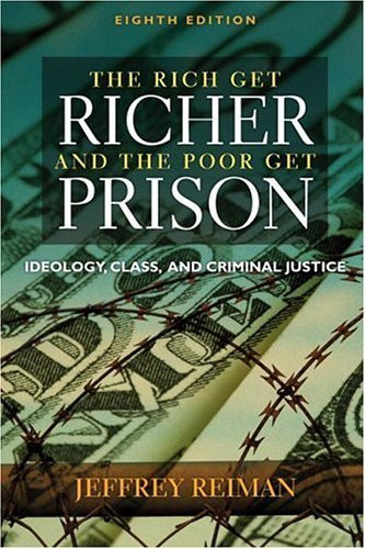Rich Get Richer And The Poor Get Prison