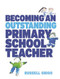 Becoming An Outstanding Primary School Teacher