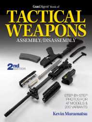 Gun Digest Book of Tactical Weapons Assembly / Disassembly