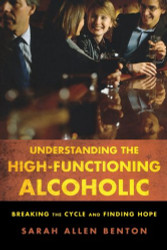 Understanding the High-Functioning Alcoholic