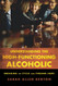 Understanding the High-Functioning Alcoholic