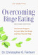 Overcoming Binge Eating