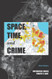 Space Time and Crime