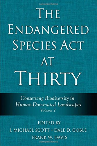 Endangered Species Act At Thirty Volume 1