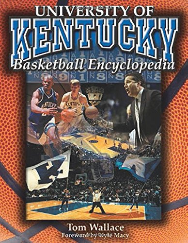 University of Kentucky Basketball Encyclopedia
