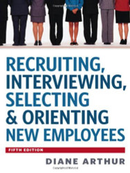 Recruiting Interviewing Selecting And Orienting New Employees