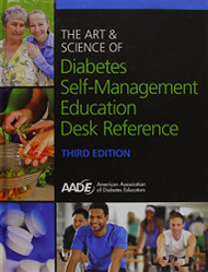 Art & Science of Diabetes Self-Management Education Desk Reference