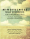 Mindfulness Skills Workbook For Clinicians And Clients
