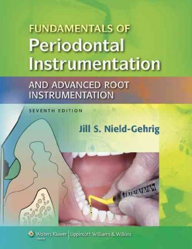 Fundamentals Of Periodontal Instrumentation And Advanced Root Instrumentation
