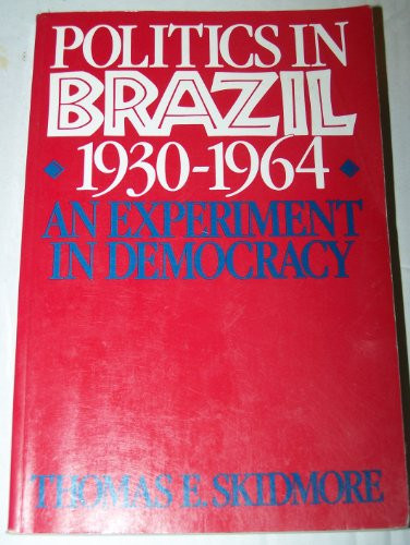 Politics In Brazil 1930-1964