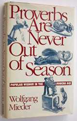 Proverbs Are Never Out of Season
