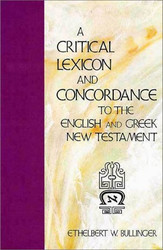 Critical Lexicon and Concordance to the English and Greek New Testament