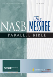 Nasb/The Message Parallel Bible