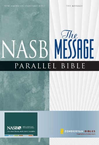 Nasb/The Message Parallel Bible