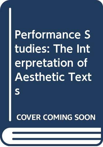 Performance Studies the Interpretation of Aesthetic Texts