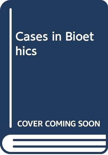 Cases In Bioethics