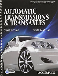 Today's Technican Automatic Transmissions And Transaxles Shop Manual by Jack Erjavec