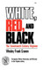 White Red and Black