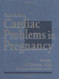 Cardiac Problems In Pregnancy