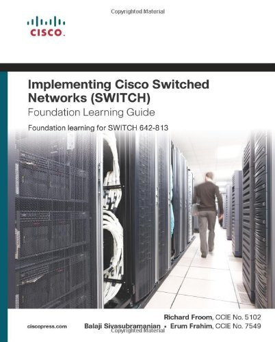 Implementing Cisco IP Switched Networks