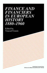 Finance and Financiers In European History 1880-1960