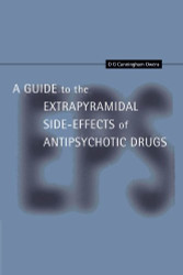 Guide to the Extrapyramidal Side-Effects of Antipsychotic Drugs
